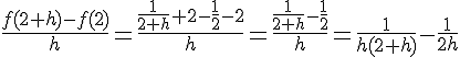 \frac{f(2+h)-f(2)}{h}=\frac{\frac{1}{2+h}+2-\frac{1}{2}-2}{h}=\frac{\frac{1}{2+h}-\frac{1}{2}}{h}=\frac{1}{h(2+h)}-\frac{1}{2h}