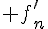  f'_n