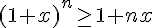 (1+x)^n\geq\, 1+nx