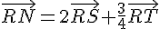 \vec{RN}=2\vec{RS}+\frac{3}{4}\vec{RT}