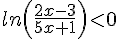 ln ( \frac{2x-3}{5x+1} )<0