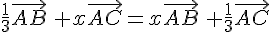 \frac{1}{3}\vec{AB}\,+x\vec{AC}=x\vec{AB}\,+\frac{1}{3}\vec{AC}
