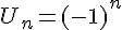 U_{n}=(-1)^n