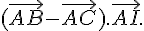 (\vec{AB}-\vec{AC}).\vec{AI}.