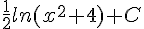 \frac{1}{2}ln(x^2+4)+C
