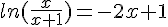 ln(\frac{x}{x+1})=-2x+1