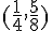 (\frac{1}{4},\frac{5}{8})
