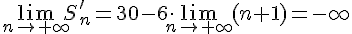\lim_{n\to+\infty}S_n' = 30-6\cdot\lim_{n\to+\infty}(n+1) = -\infty