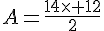 A=\frac{14\times   12}{2}