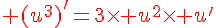 {\color{DarkRed} (u^3)^\,#039;=3\times u^2\times u^\,#039;}