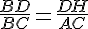 \frac{BD}{BC}=\frac{DH}{AC}