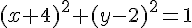 (x+4)^2+(y-2)^2=1