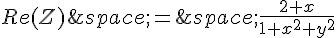 Re(Z)\,=\,\frac{2+x}{1+x^2+y^2}