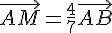 \vec{AM}=\frac{4}{7}\vec{AB}