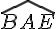 \widehat{BAE}