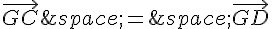 \vec{GC}\,=\,\vec{GD}
