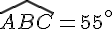 \widehat{ABC}=55^{\circ}