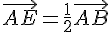 \vec{AE}=\frac{1}{2}\vec{AB}