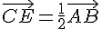 \vec{CE}=\frac{1}{2}\vec{AB}