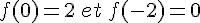 f(0)=2\,et\,f(-2)=0