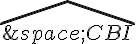 \widehat{\,CBI}