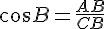 cos\widehat{B}=\frac{AB}{CB}