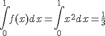 \int_{0}^{1}f(x)dx=\int_{0}^{1}x^2dx=\frac{1}{3}