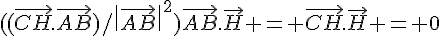 ((\vec{CH}.\vec{AB})/\|\vec{AB}\|^2)\vec{AB}.\vec{H} = \vec{CH}.\vec{H} = 0