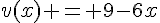 v(x) = 9-6x