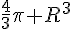 \frac{4}{3}\pi R^3