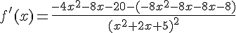  f'(x)=\frac{-4x^2-8x-20-(-8x^2-8x-8x-8)}{(x^2+2x+5)^2}