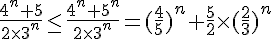 \frac{4^n+5}{2\times   3^n}\leq\, \frac{4^n+5^n}{2\times   3^n}= (\frac{4}{5})^n+\frac{5}{2}\times   (\frac{2}{3})^n