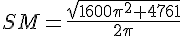 SM=\frac{\sqrt{1600\pi^2+4761}}{2\pi}