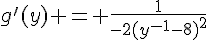 g'(y) = \frac{1}{-2(y^{-1}-8)^2}