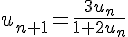 u_{n+1}=\frac{3u_n}{1+2u_n}