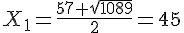 X_1=\frac{57+\sqrt{1089}}{2}=45