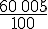 \frac{60\,005}{100}