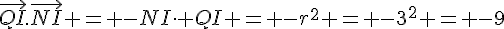 \vec{QI}.\vec{NI} = -NI\times \, QI = -r^2 = -3^2 = -9