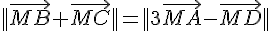 ||\vec{MB}+\vec{MC}||=||3\vec{MA}-\vec{MD}||