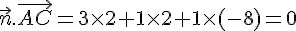\vec{n}.\vec{AC} = 3\times   2 + 1\times   2 + 1\times  (-8) = 0