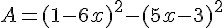 A=(1-6x)^2-(5x-3)^2