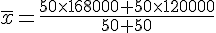 \overline{x}=\frac{50\times 168000+50\times 120000}{50+50}