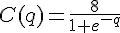 C(q)=\frac{8}{1+e^{-q}}