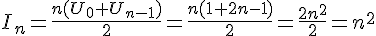 I_n=\frac{n(U_0+U_{n-1})}{2}=\frac{n(1+2n-1)}{2}=\frac{2n^2}{2}=n^2