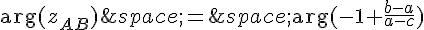 \arg(z_{AB})\,=\,\arg(-1+\frac{b-a}{a-c})