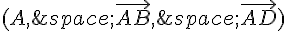 (A,\,\vec{AB},\,\vec{AD})