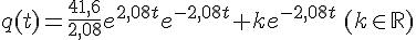 q(t) =\frac{41,6}{2,08}e^{2,08t}e^{-2,08t} +ke^{-2,08t} \,(k\in\mathbb{R})
