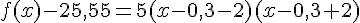 f(x)-25,55=5(x-0,3-2)(x-0,3+2)