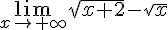 \lim_{x \to +\infty} \sqrt{x+2}-\sqrt{x}