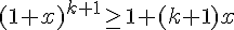 (1+x)^{k+1} \geq\, 1 + (k+1)x